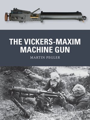 cover image of The Vickers-Maxim Machine Gun